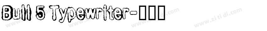 Bull 5 Typewriter字体转换